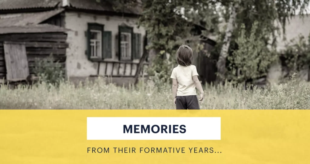 "Memories from their formative years."