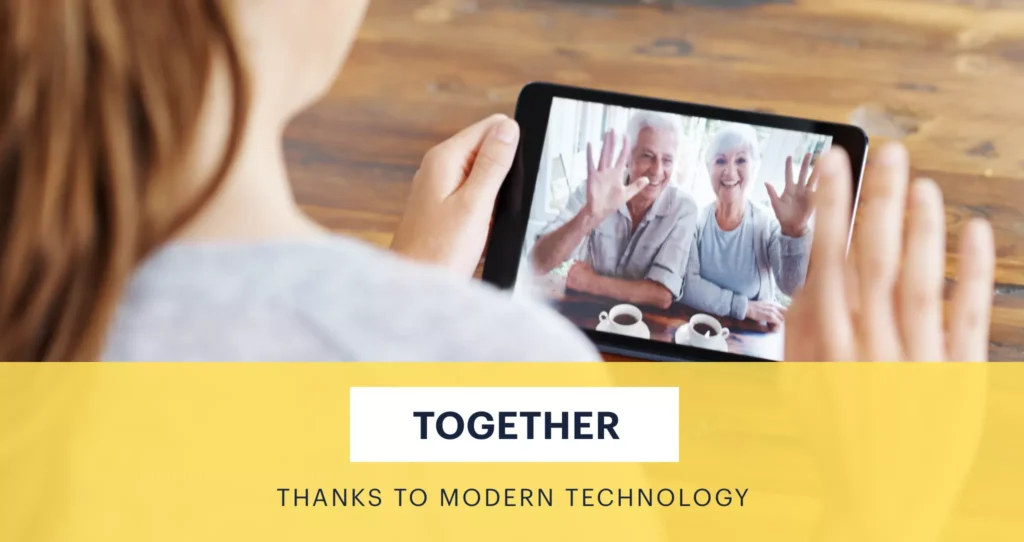 Together thanks to modern technology.